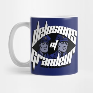 delusions of grandeur Mug